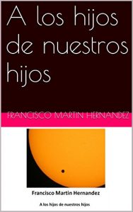 Descargar A los hijos de nuestros hijos (Dos Estrellas Más Allá nº 2) pdf, epub, ebook
