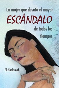 Descargar La mujer que desató el mayor escándalo de todos los tiempos: Edición sin descripciones de sexo explícito pdf, epub, ebook