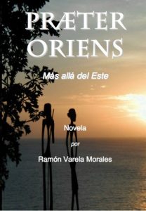 Descargar PRÆTER ORIENS: Más allá del Este (Serie PRIMUM de ciencia-ficción nº 2) pdf, epub, ebook