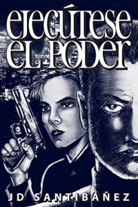 Descargar Ejecútese el Poder pdf, epub, ebook
