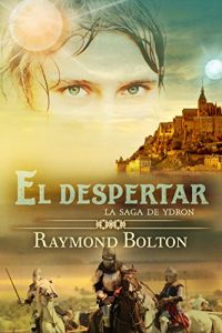 Descargar El despertar: La saga de Ydron pdf, epub, ebook
