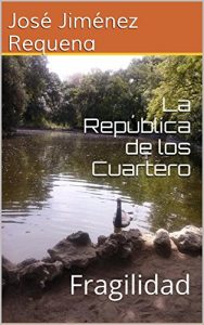 Descargar La República de los Cuartero: Fragilidad pdf, epub, ebook