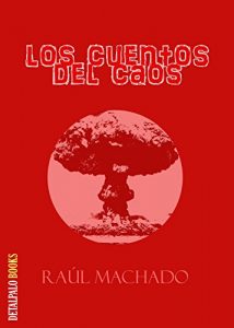 Descargar Los cuentos del caos: Tres relatos apocalípticos pdf, epub, ebook