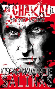 Descargar El Chacal Libro 1: Yo Soy La Ley pdf, epub, ebook