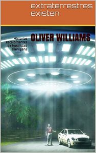 Descargar Extraterrestres Existen: Historias escalofriantes de hostilidad alienígena pdf, epub, ebook