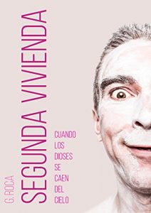 Descargar Segunda Vivienda: (Comedia de Ciencia Ficción) (Las Crónicas de Blur Blur nº 1) pdf, epub, ebook
