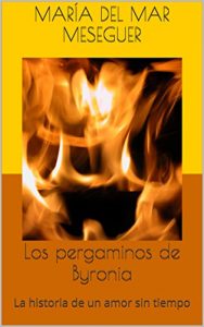 Descargar Los pergaminos de Byronia: La historia de un amor sin tiempo (Los círculos sagrados nº 1) pdf, epub, ebook