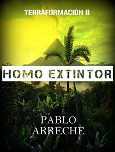 Descargar Homo Extintor: Terraformación 2 pdf, epub, ebook