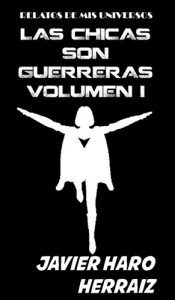 Descargar LAS CHICAS SON GUERRERAS VOLUMEN I pdf, epub, ebook