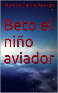 Descargar Beto El Niño Aviador pdf, epub, ebook