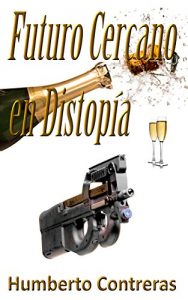 Descargar Futuro Cercano en Distopía pdf, epub, ebook
