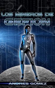 Descargar Los mineros de Gefion pdf, epub, ebook
