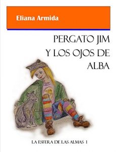 Descargar Pergato Jim y los ojos de Alba (La Esfera de las almas nº 1) pdf, epub, ebook