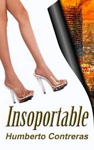 Descargar Insoportable (Futuro Cercano en Distopía nº 3) pdf, epub, ebook