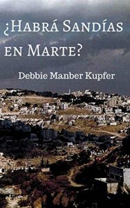 Descargar ¿Habrá Sandías en Marte? pdf, epub, ebook