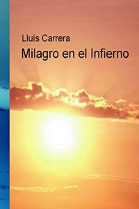 Descargar Milagro en el Infierno pdf, epub, ebook