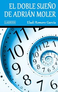 Descargar EL DOBLE SUEÑO DE ADRIÁN MOLER pdf, epub, ebook