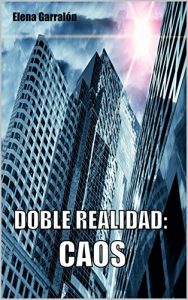 Descargar Doble Realidad. Parte Tres: Caos pdf, epub, ebook