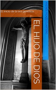 Descargar El hijo de Dios: El inicio de la era genética pdf, epub, ebook