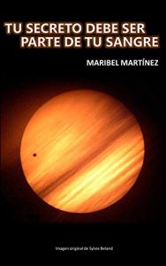 Descargar Tu Secreto Debe Ser Parte de Tu Sangre pdf, epub, ebook
