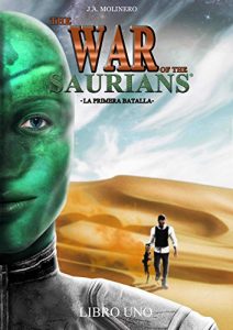 Descargar The War of the Saurians: Libro Uno: La Primera Batalla pdf, epub, ebook