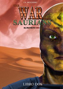 Descargar The War of the Saurians: Libro 2: El Proyecto Uno pdf, epub, ebook
