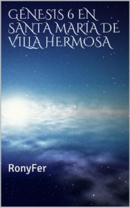 Descargar Génesis 6 en Santa María de Villa Hermosa pdf, epub, ebook