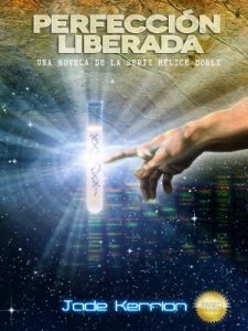 Descargar PERFECCIÓN LIBERADA (Spanish Edition) (DOBLE HÉLICE nº 1) pdf, epub, ebook