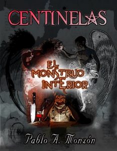 Descargar Centinelas, El Monstruo Interior (Saga Centinelas nº 1) pdf, epub, ebook
