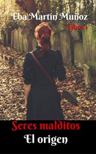 Descargar Seres malditos. El origen: Libro 1 pdf, epub, ebook