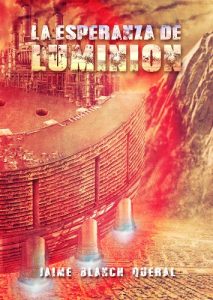 Descargar La Esperanza de Luminion (Universo Luminion nº 2) pdf, epub, ebook