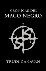 Descargar Crónicas del mago negro: El gremio de los magos | La aprendiz | El gran lord pdf, epub, ebook