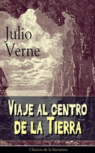 Descargar Viaje al centro de la Tierra: Clásicos de la literatura pdf, epub, ebook