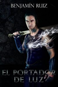 Descargar El Portador de Luz: El Fin de los Tiempos en tres actos. pdf, epub, ebook