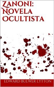 Descargar Zanoni: Novela Ocultista pdf, epub, ebook