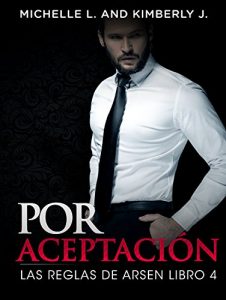 Descargar Erotica: Por Aceptacion- Las Reglas del Multimillonario Arsen (Romance de Suspenso de un Multimillonario 4 “Erotica Romantica”) pdf, epub, ebook