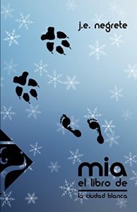 Descargar El Libro de Mia: La Ciudad Blanca pdf, epub, ebook