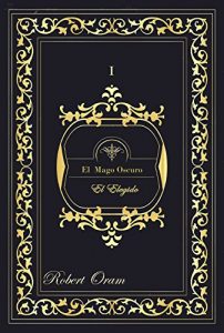 Descargar El Elegido (El Mago Oscuro nº 1) pdf, epub, ebook