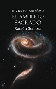 Descargar El amuleto sagrado (En órbitas extrañas nº 7) pdf, epub, ebook