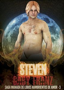 Descargar Steven (Manada de lobos hambrientos de amor nº 3) pdf, epub, ebook