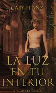 Descargar La luz en tu interior (Refugio El Cielo nº 1) pdf, epub, ebook