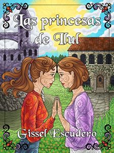 Descargar Las princesas de Ilul pdf, epub, ebook