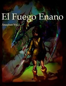 Descargar El Fuego Enano (Ánaghan nº 1) pdf, epub, ebook