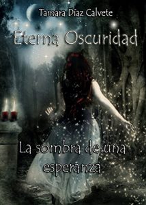 Descargar La sombra de una esperanza (Eterna Oscuridad nº 1) pdf, epub, ebook