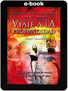 Descargar Círculo Segundo: Viaje a la profundidad (Historias de la Tierra Incontable nº 2) pdf, epub, ebook