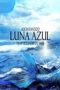 Descargar Luna azul: El anillo de la mer (Los videntes de la Luna nº 2) pdf, epub, ebook