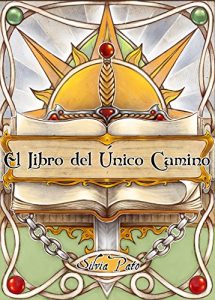 Descargar El Libro del Único Camino (Valinor Fantasía nº 1) pdf, epub, ebook