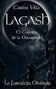 Descargar LAGASH, El Colmillo de la Oscuridad: La Fortaleza Olvidada pdf, epub, ebook
