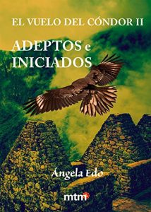 Descargar Adeptos e Iniciados: El vuelo del cóndor II pdf, epub, ebook