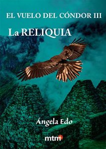 Descargar La reliquia: El vuelo del cóndor III pdf, epub, ebook